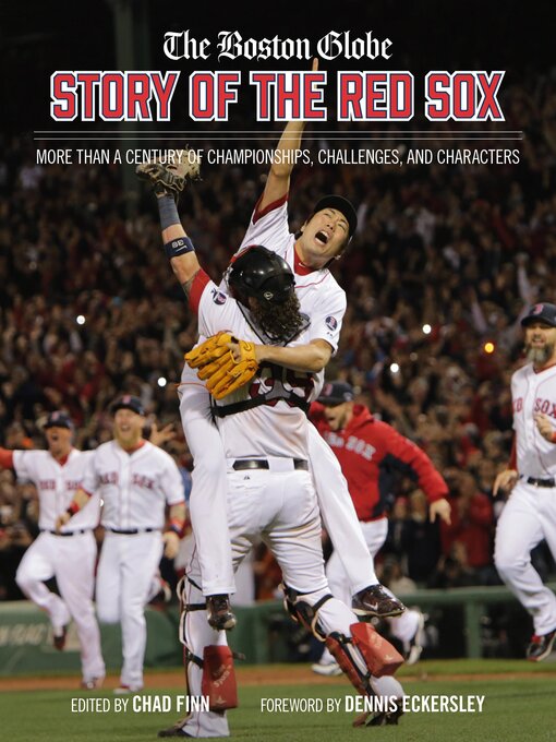 Title details for The Boston Globe Story of the Red Sox by The Boston Globe - Available